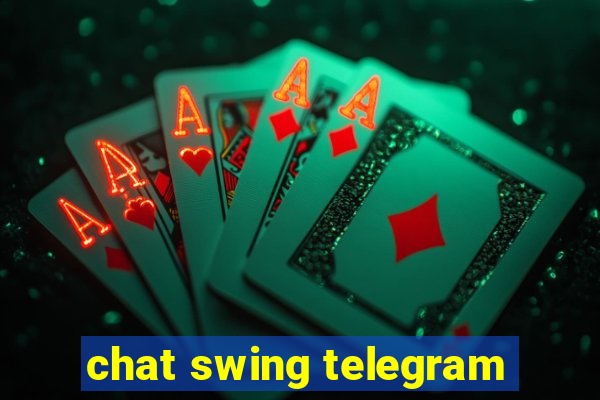 chat swing telegram